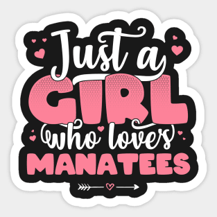 Just A Girl Who Loves Manatees - Cute Manatee lover gift graphic Sticker